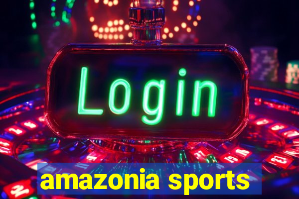 amazonia sports